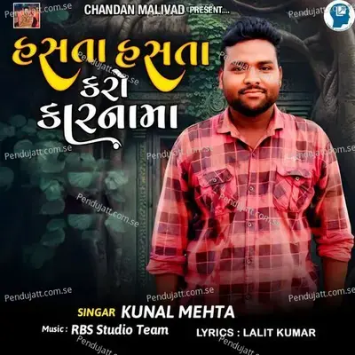 Hasta Hasta Karo Karnama - Kunal Mehta