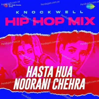 Hasta Hua Noorani Chehra - Hip Hop Mix - Knockwell album cover 