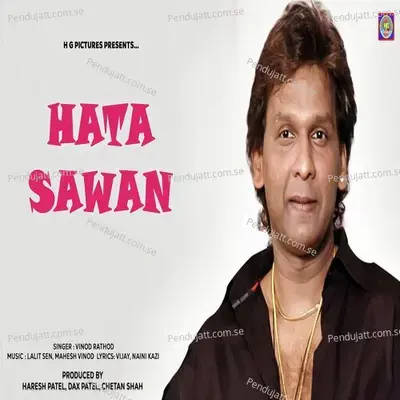 Hata Sawan - Vinod Rathod