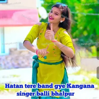 Hatan Tere Band Gye Kangana - Balli Bhalpur album cover 