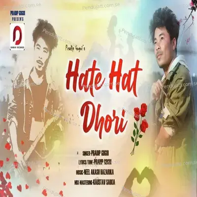 Hate Hat Dhori - Pradip Gogoi album cover 