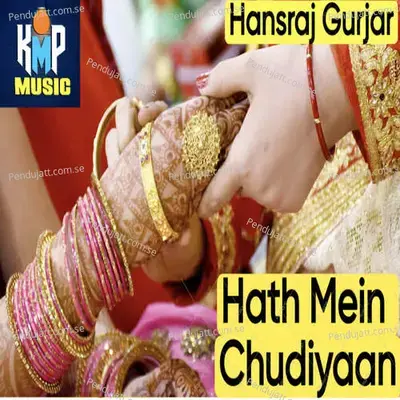 Hath Mein Chudiyaan - Hansraj Gurjar album cover 
