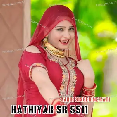 Hathiyar Sr 5511 - Sakir Singer Mewati album cover 