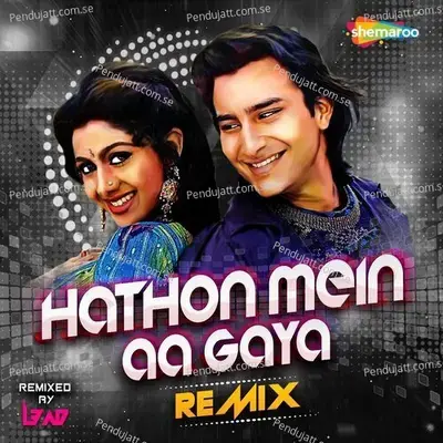 Hathon Mein Aa Gaya - Remix - Kumar Sanu album cover 