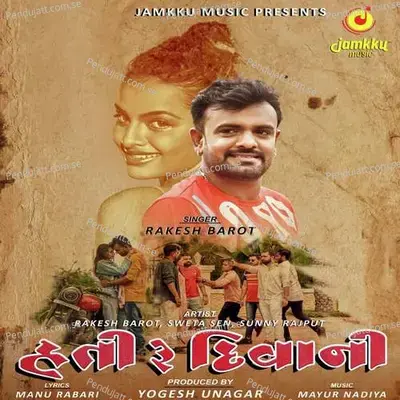 Hati Re Diwani - Rakesh Barot album cover 