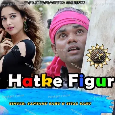 Hatke Figure - Santanu Sahu album cover 