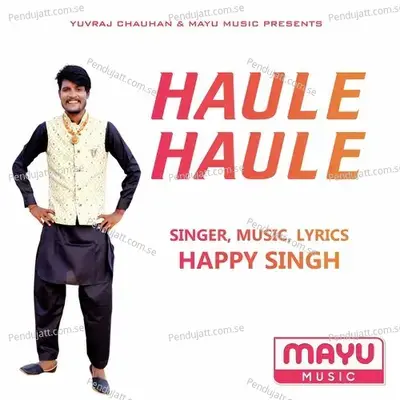 Haule Haule - Happy Singh album cover 