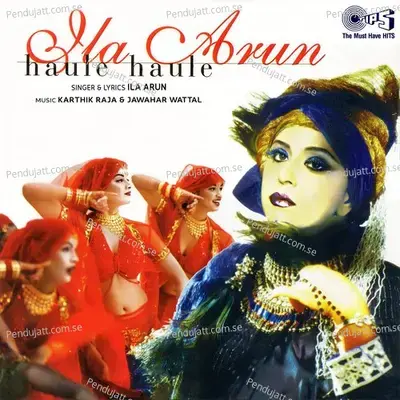 Haule Haule - Ila Arun album cover 