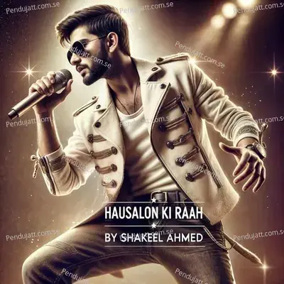 Hausalon Ki Raah - Shakeel Ahmed album cover 