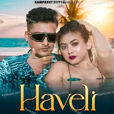 Haveli - Sampreet Dutta album cover 