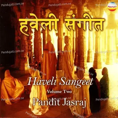 Haveli Sangeet  Vol  2  Live At The Kensington Town Hall  London  February  2000  - Pandit Jasraj cover album