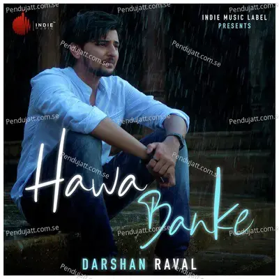 Hawa Banke - Darshan Raval album cover 