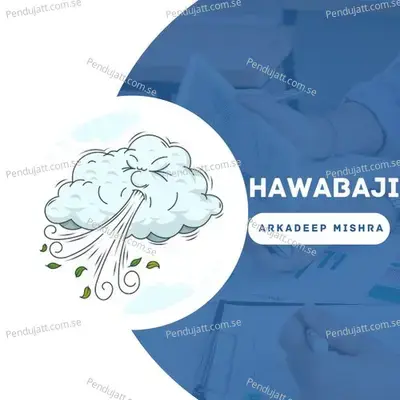 Hawabaji - Arkadeep Mishra album cover 