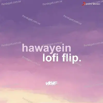 Hawayein (Lofi Flip) - VIBIE
