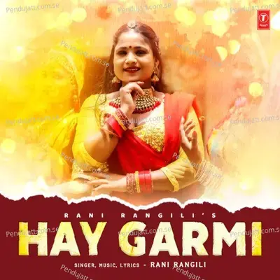 Hay Garmi - Rani Rangili album cover 