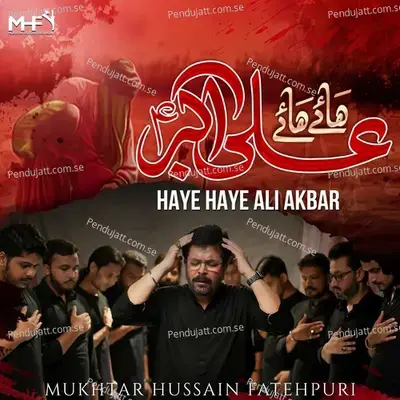 Haye Haye Ali Akbar - Mukhtar Hussain Fatehpuri album cover 