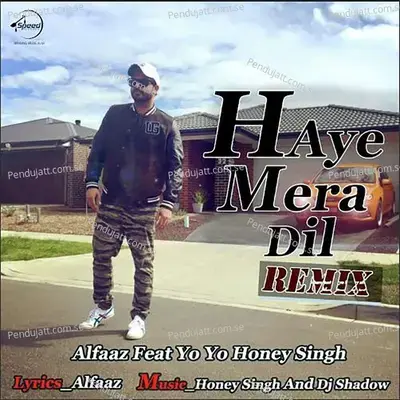 Haye Mera Dil - Remix - Alfaaz album cover 