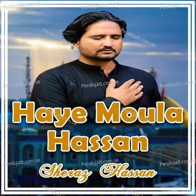 Haye Moula Hassan - Sheraz Hassan album cover 