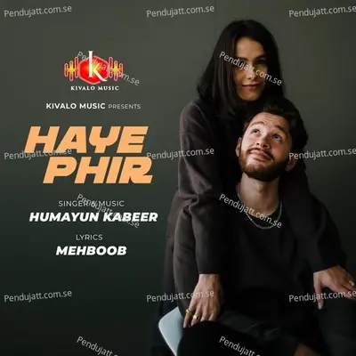 Haye Phir - Humayun Kabeer album cover 