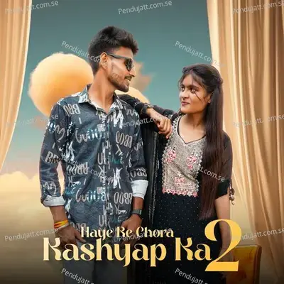 Haye Re Chora Kashyap Ka 2 - Vipin Nangla album cover 