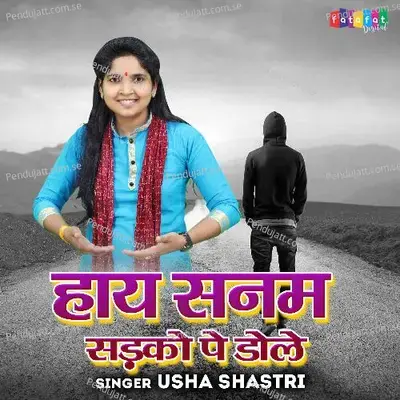 Haye Sanam Sarko Pe Dole - Usha Shastri album cover 