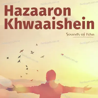 Hazaaron Khwaaishein  Live  - Sounds of Isha