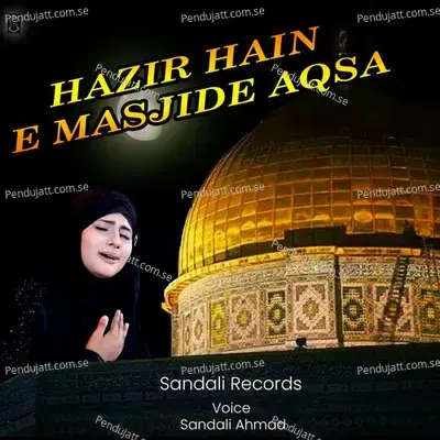 Hazir Hain E Masjide Aqsa - Sandali Ahmad album cover 