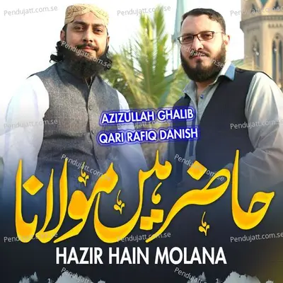 Hazir Hain Molana - Qari Rafiq Danish album cover 