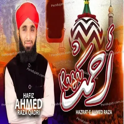 Hazrat-E-Ahmed Raza - Hafiz Ahmed Raza Qadri album cover 