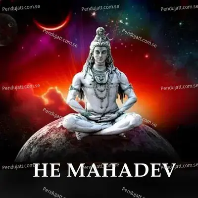 He Mahadev - Humane Sagar album cover 