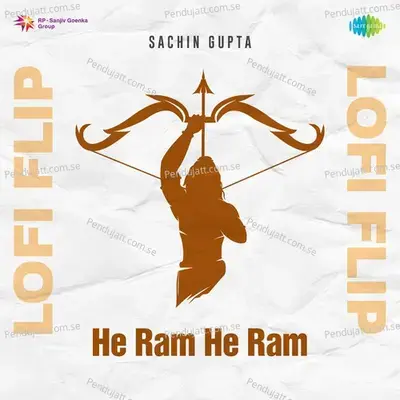 He Ram He Ram Lofi Flip - Sachin Gupta album cover 