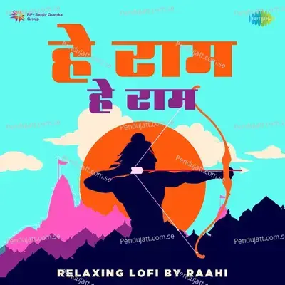 He Ram He Ram - Relaxing Lofi - Raahi album cover 