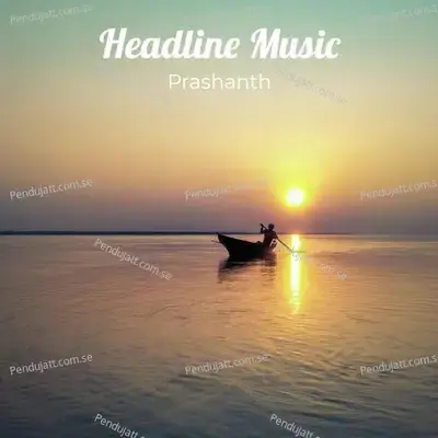 Headline Music - Prashanth album cover 