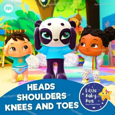 Heads Shoulders Knees And Toes - Little Baby Bum Nursery Rhyme Friends album cover 