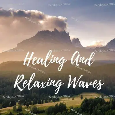 Healing And Relaxing Waves - Lakhan Hire album cover 