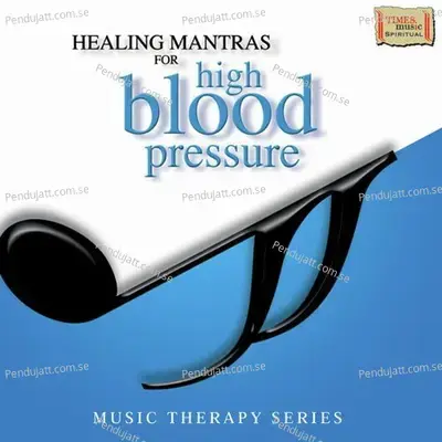 Healing Mantras For High Blood Pressure - Padmaja Phenany-Joglekar cover album