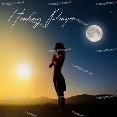 Healing Prayer: Day And Night Prayer (Angelic Soothing Tones) - Serenity Music Relaxation cover album
