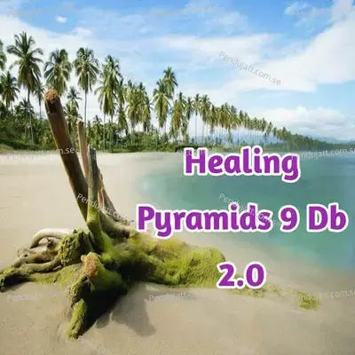 Healing Pyramids 9 Db 2 0 - Lakhan Hire album cover 