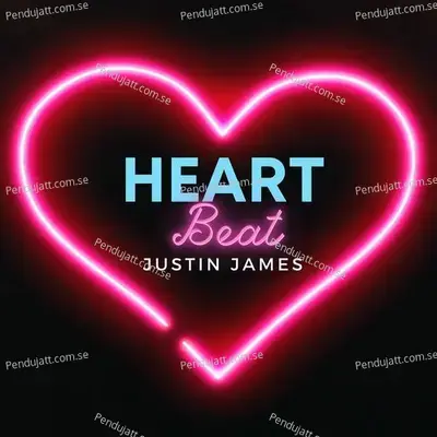 Heart Beat - Justin James album cover 