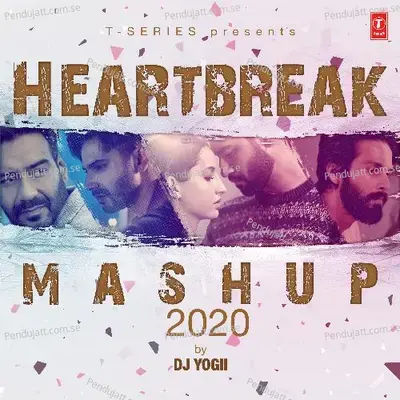 Heartbreak Mashup 2020 - Sachet Tandon album cover 