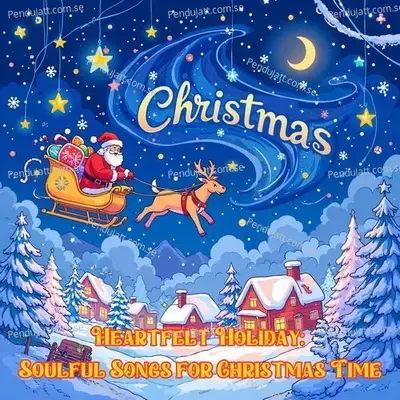 Heartfelt Holiday  Soulful Songs For Christmas Time - Christmas Song Instrumental cover album