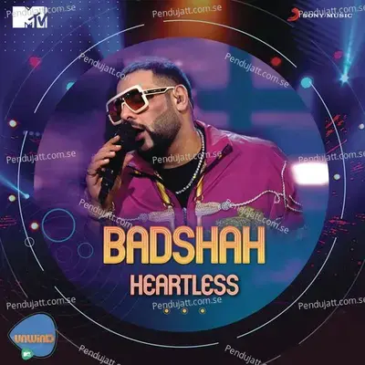 Heartless  Mtv Unwind  - Badshah