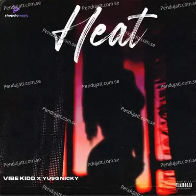 Heat - Yu9g Nicky album cover 