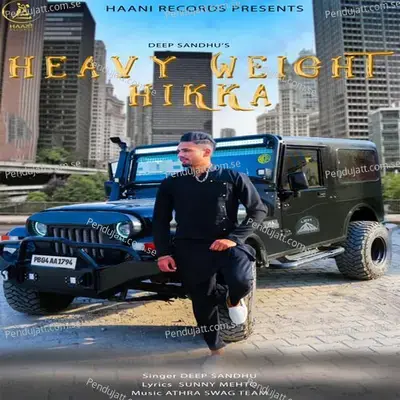 Heavy Weight Hikka - Deep Sandhu album cover 