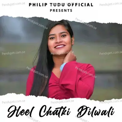 Heel Chatki Dilwali - Dinesh Tudu album cover 