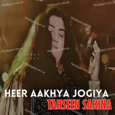 Heer Aakhya Jogiya - Tahseen Sakina album cover 