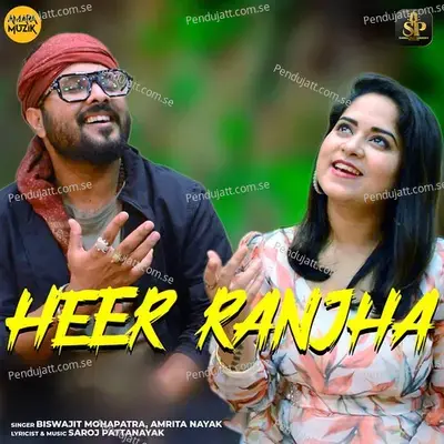 Heer Ranjha - Duet - Biswajit Mohapatra album cover 