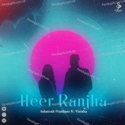 Heer Ranjha - Ashutosh Pratihast album cover 