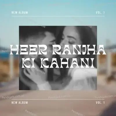 Heer Ranjha Ki Kahani - Various Artists