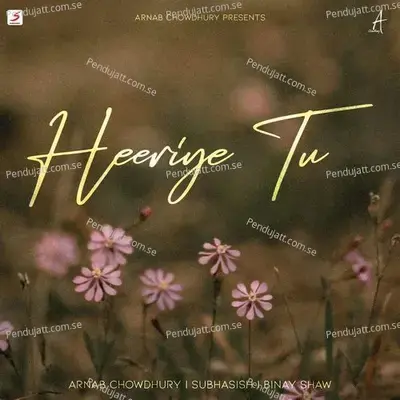 Heeriye Tu - Arnab Chowdhury album cover 